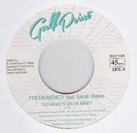 Freekwency - Do What's On Ya Mind : 7inch