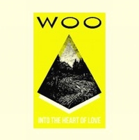 Woo - Into The Heart Of Love : LP