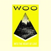 Woo - Into The Heart Of Love