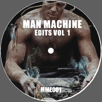 Man Machine - Edits Vol. 1 : 12inch