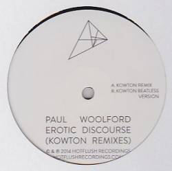 Paul Woolford - Erotic Discourse (Kowton Remixes) : 12inch