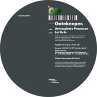 Gatekeeper - Atmosphere Processor / Let Us In : 12inch