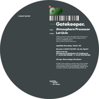 Gatekeeper - Atmosphere Processor / Let Us In