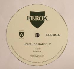 Lerosa - Shoot The Owner EP : 12inch