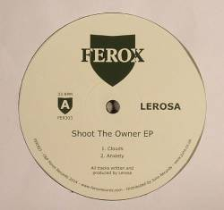 Lerosa - Shoot The Owner EP