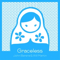 John Barera & Will Martin - Graceless : 2LP