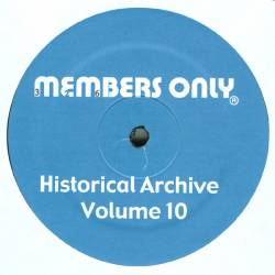 Members Only - Historical Archives Volume 10 : 12inch