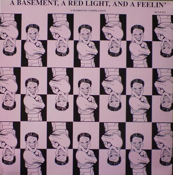 Various - A Basement, A Red Light, And A Feelin' - A Madhouse Compilation