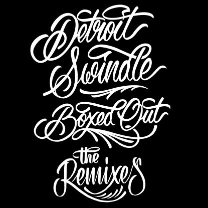 Detroit Swindle - Boxed Out Rmxs : 12inch
