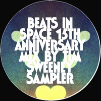Various - Beats In Space 15th Anniversary Mix By Tim Sweeney - Sampler