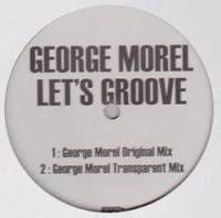 George Morel - Let's Groove : 12inch