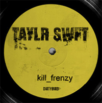 Kill Frenzy - Taylr Swift : 12inch×2
