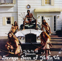 Ya Ho Wa 13 - Savage Sons of Ya Ho Wa : LP