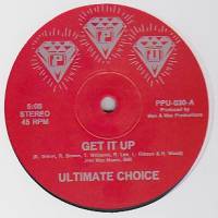 Ultimate Choice - Get It Up b/w It's Hot : 12inch