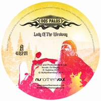 Dos Palos - Lady Of The Westway // I’ve Been Around