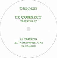 Tx Connect - Trixxter EP : 12inch