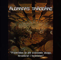 Algarnas Tradgard - Framtiden ar ett Svavande Skepp, Forankrat i Forntiden : CD