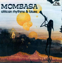 Mombasa - African Rhythms And Blues : LP