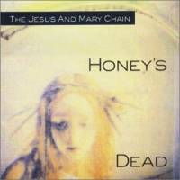 The Jesus And Mary Chain - Honey's Dead : LP