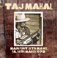 Taj Mahal - Main Point, Bryn Mawr, PA, 14th March 1972 : CD