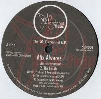 Alix Alvarez / Mr. V - The SOLE Channel E.P. : 12inch