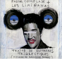 Pascal Comelade ＋ Les Liminanas - Traite De Guitarres Triolectiques : LP
