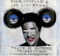Pascal Comelade ＋ Les Liminanas - Traite De Guitarres Triolectiques