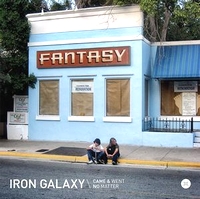 Iron Galaxy - Came And Went / No Matter : 12inch