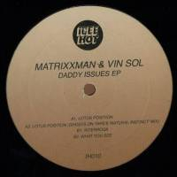 MATRIXXMAN & VIN SOL - Daddy Issues
