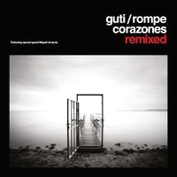 Guti - ROMPE CORAZONES REMIXED (CARL CRAIG / REBOOT / OSUNLADE) : 2x12inch