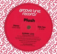 Plush - Free And Easy (Dance Mix) / Burnin' Love (Dance Mix) : 12inch