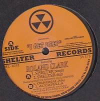 Roland Clark - I Get Deep : 12inch