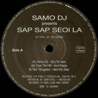 Samo DJ Presents - Sap Sap Seoi La : 10inch