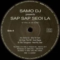 Samo DJ Presents - Sap Sap Seoi La : 10inch