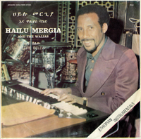 Hailu Mergia & The Walias - Tche Belew : LP