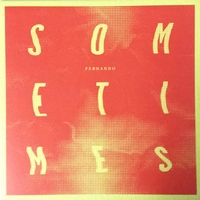 Fernando - Sometimes : 12inch