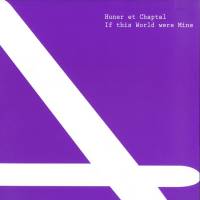 Huner Et Chaptal - If This World Were Mine : 12inch