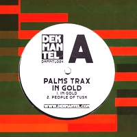 Palms Trax - In Gold : 12inch
