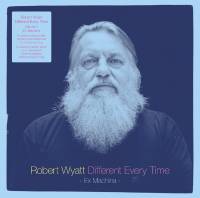 Robert Wyatt - Different Every Time Volume 1 - Ex Machina : 2LP