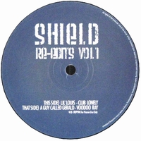 Lil Louis / A Guy Called Gerald - Shield Re-Edits Vol.1 : 12inch