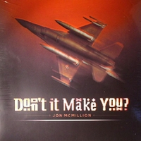 Jon Mcmillion - Don't It Make You?