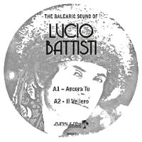 Lucio Battisti - The Balearic Sound Of Lucio Battisti : 12inch