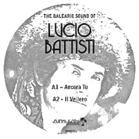 Lucio Battisti - The Balearic Sound Of Lucio Battisti