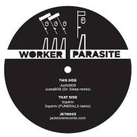 Worker/Parasite - Justa909, Squirm