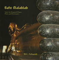 M.C. Schmidt - Batu Malablab: Suite for Prepared Piano, Flute and Electronics : LP