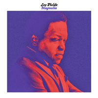 Lee Fields - Magnolia
