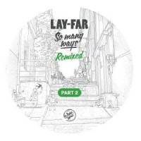 Lay-Far - So Many Ways Remixed Part 2 : 12inch