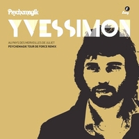 Yves Simon - Au Pays Des Merveilles De Juliet (Psychemagik Tour De Force Remix) : 12inch