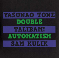 Yasunao Tone / Talibam! / Sam Kulik - Double Automatism : LP