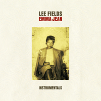 Lee Fields - Emma Jean (Instrumentals) : LP
